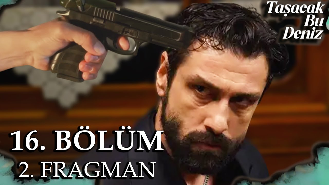 Taşacak Bu Deniz'de Şok Gelişme! | Şeref İçin Yolun Sonu Mu | Taşacak Bu Deniz 16. Bölüm 2. Fragmanı