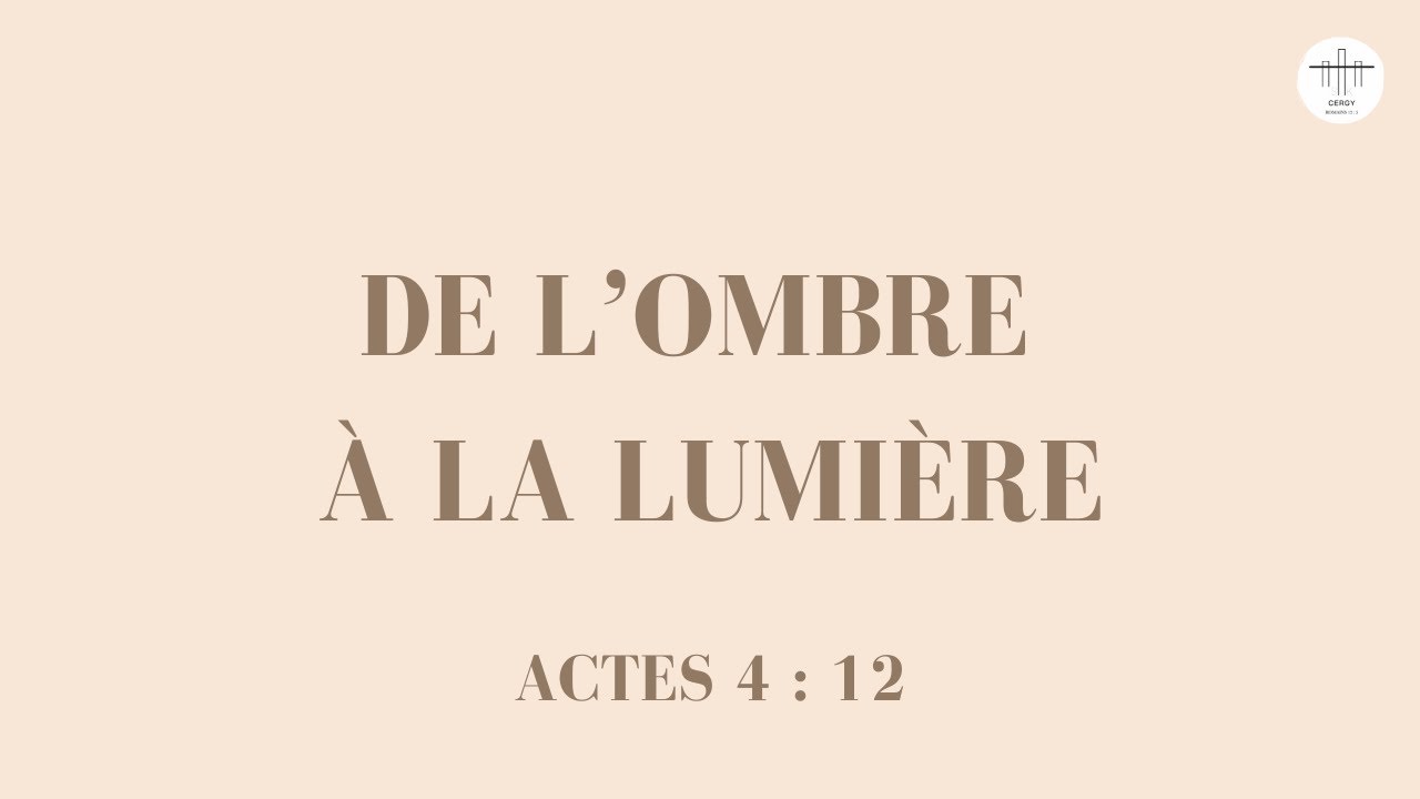 14  - De l'ombre à la lumière | STK CERGY