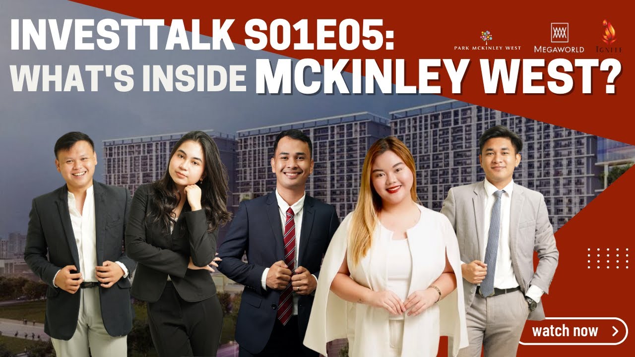 InvestTalk S01E05: WHAT'S INSIDE MCKINLEY WEST?