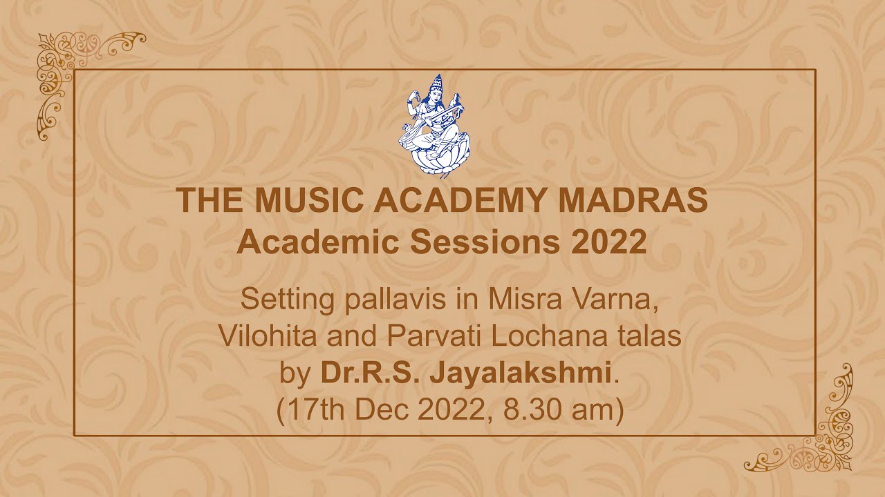 LecDem 02 - Setting pallavis in Misra Varna Vilohita Parvathi Lochana talas The Music Academy Madras