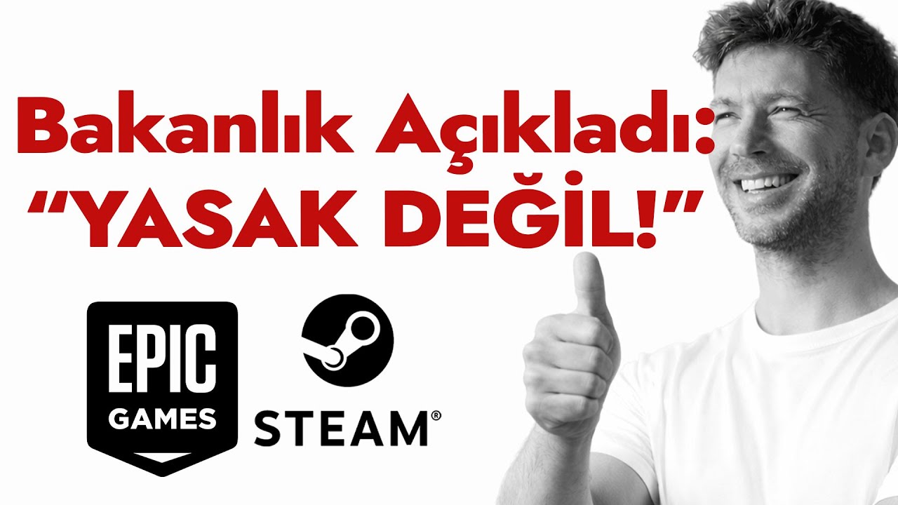 Bakanlık Açıkladı: “YASAK DEĞİL!” - Steam ve Epic Yasakları #oyunumadokunma