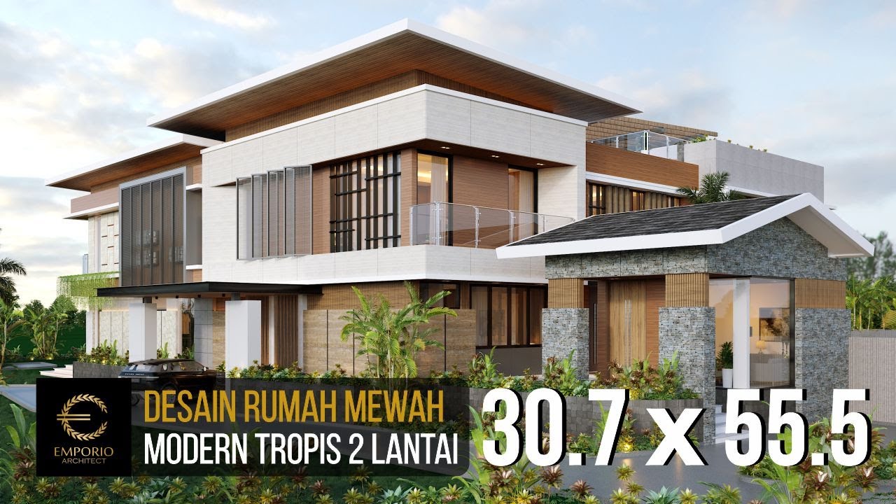 DESAIN RUMAH MEWAH STYLE MODERN TROPIS IBU TINA DENGAN LEBAR 30.7M DAN PANJANG 55.5M