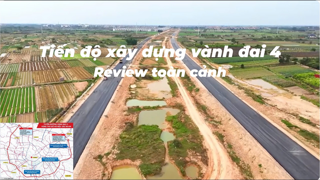 CẬP NHẬT TIẾN ĐỘ ĐƯỜNG VÀNH ĐAI 4, TĂNG TỐC VỀ ĐÍCH