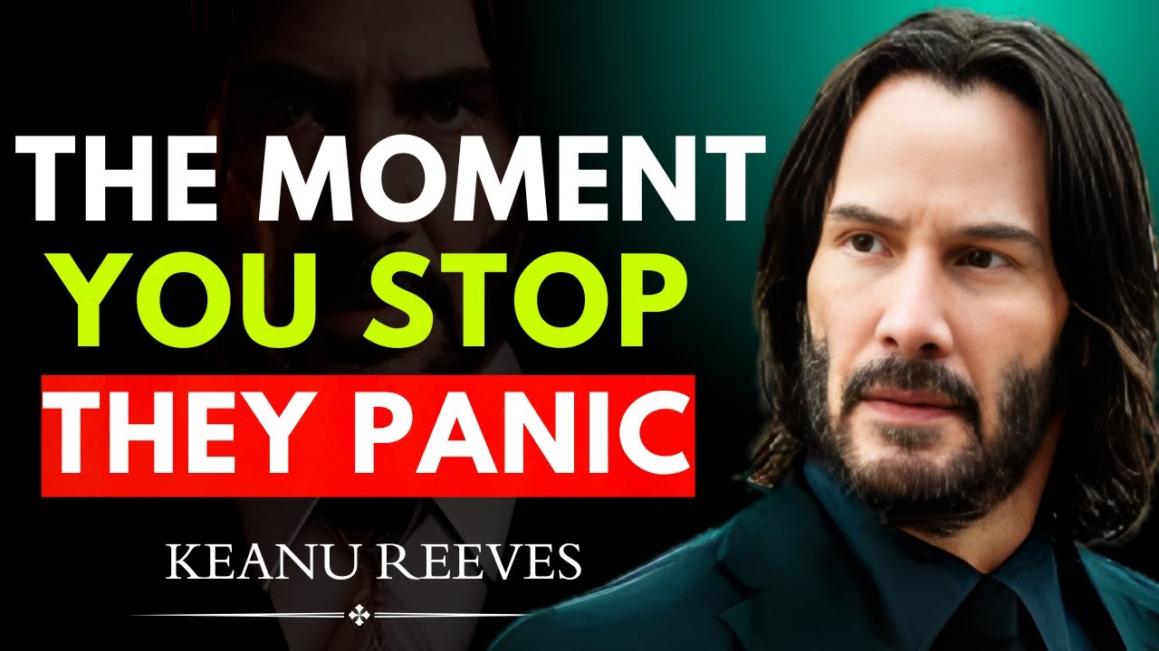7 Reasons They Panic When You Stop Chasing | KEANU REEVES