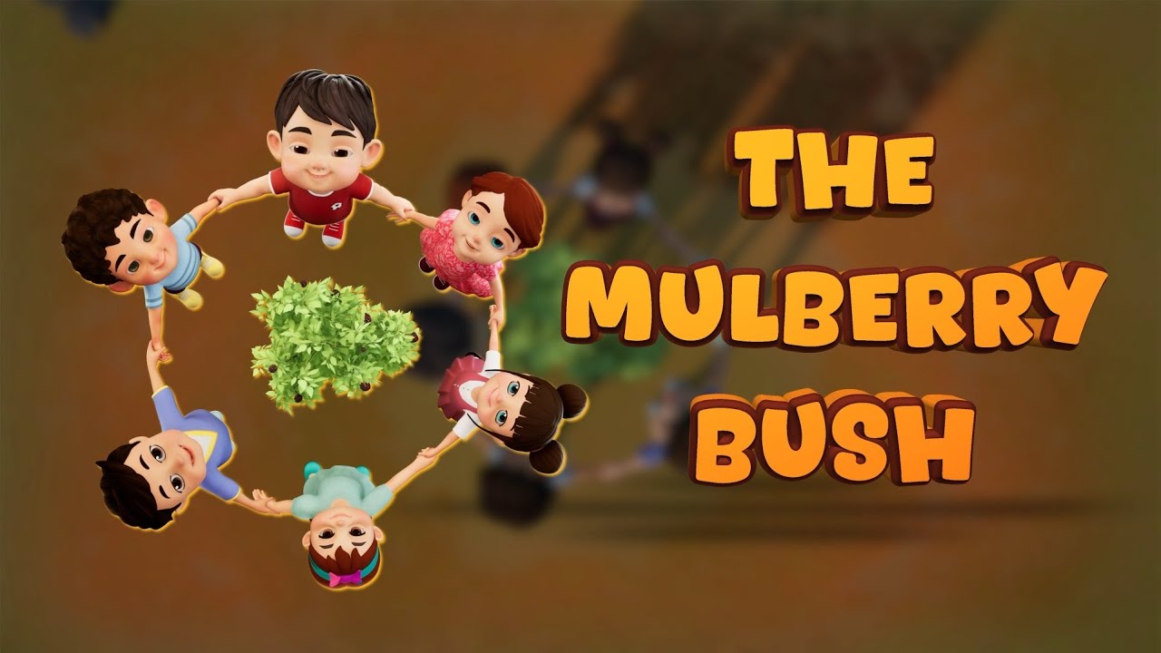 The Mulberry Bush - 3D Rhyme
