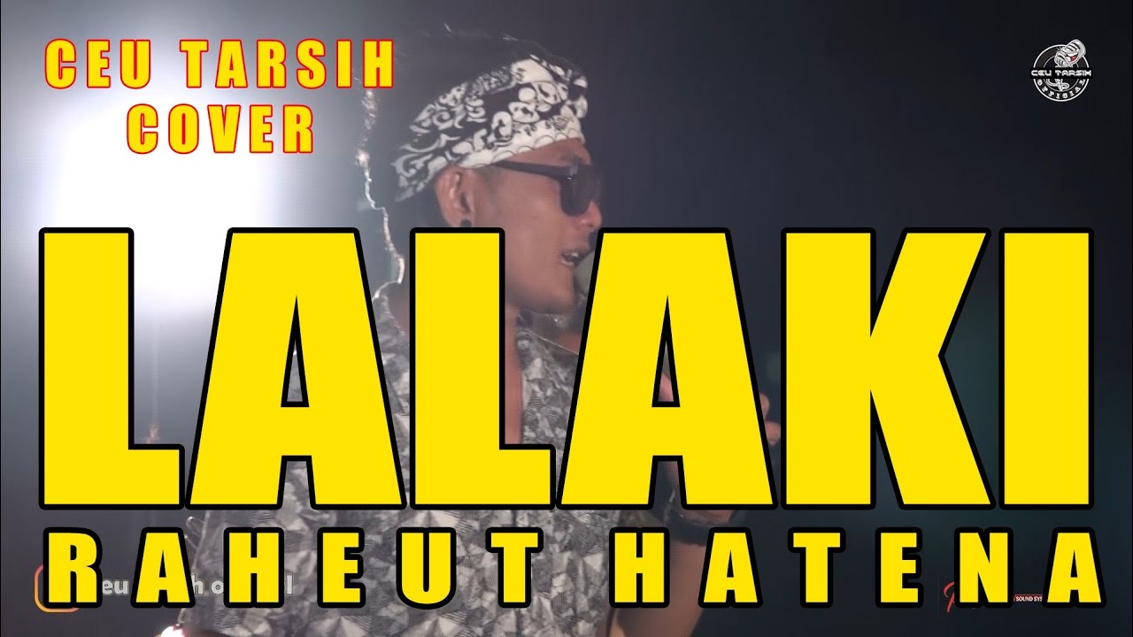 LALAKI RAHEUT HATENA - DEDEH WININGSIH[CEU TARSIH LIVE COVER)