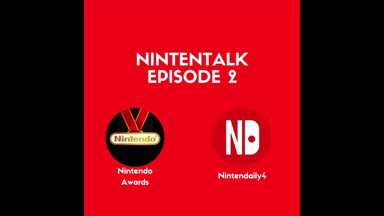 The Nintentalk - Episode 2 (Ft - Nintendaily 4)
