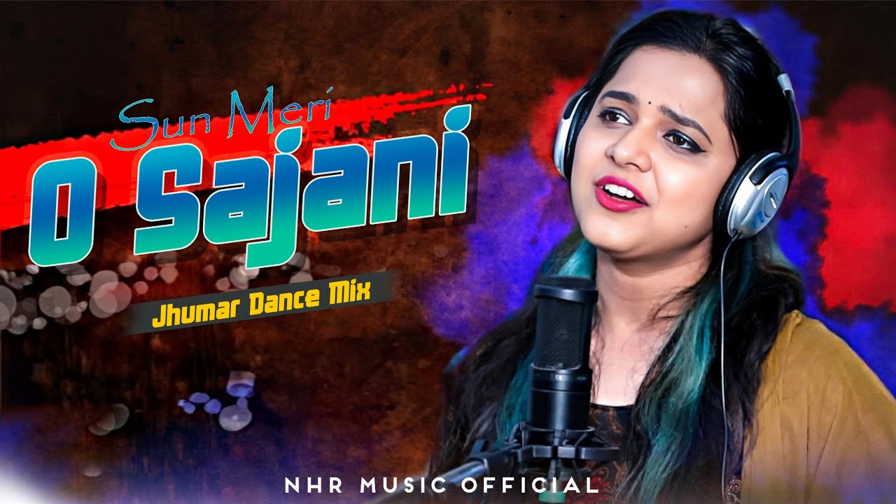 Sun Meri O Sajani (Jhumar Dance Mix) NHR Music Official Ft. Dj SKR Raj