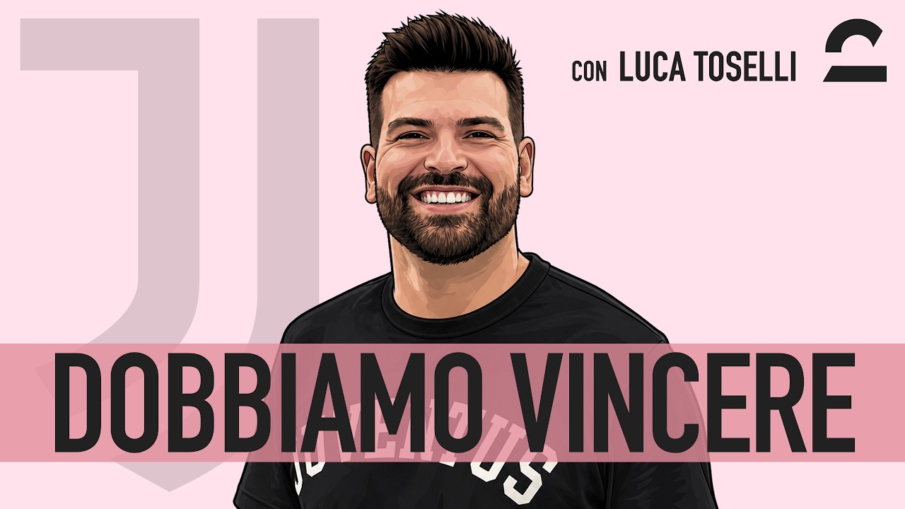 La Juve deve tornare a vincere e a dire di volerlo fare! | 2FRIENDS Ep. 30 feat. @LucaToselli
