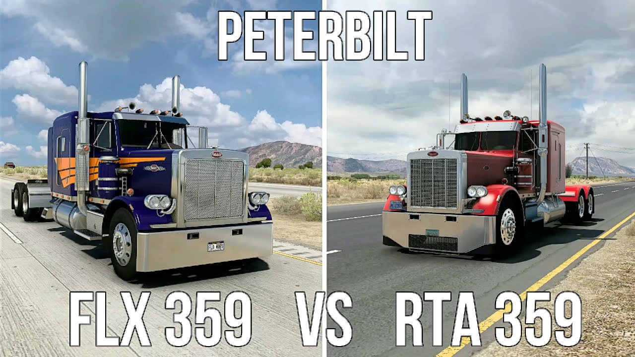 American Truck Simulator: A Look at both FLX Peterbilt 359 and The RTA 359 (Which is the best?)
