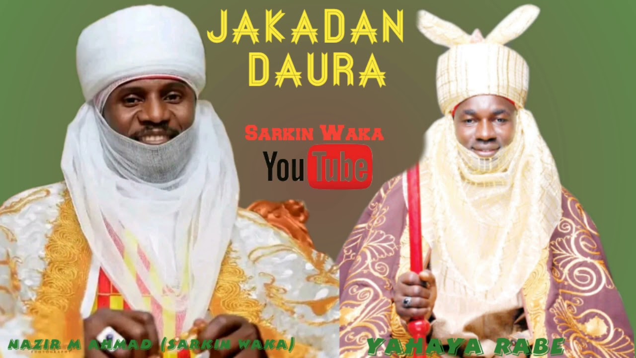 Jakadan Daura Yahaya Rabe By Sarkin Waka Nazir M Ahmad