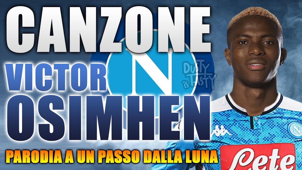CANZONE VICTOR OSIMHEN - Napoli ⚽ [Parodia Rocco Hunt, Ana Mena - A Un Passo Dalla Luna] - DusTy