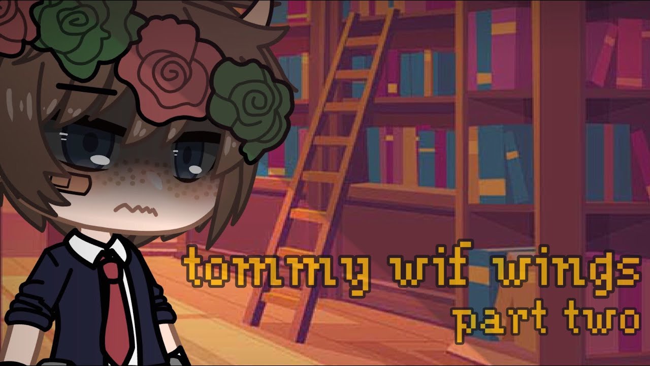 tommy wif wings || part two || tommyinnit wing au || dsmp || gacha club