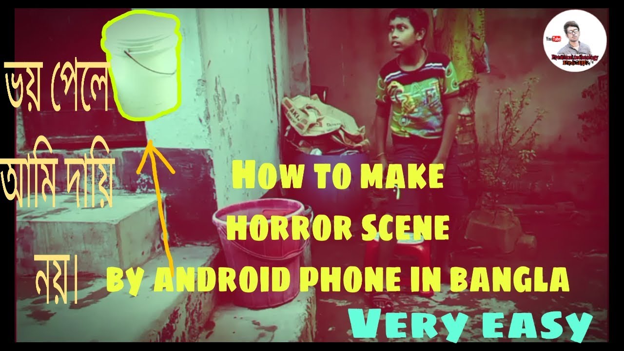 How to make horror scene by android phone very easy in bangla. (কীভাবে হরর ভিডিও তৈরি করবেন)?