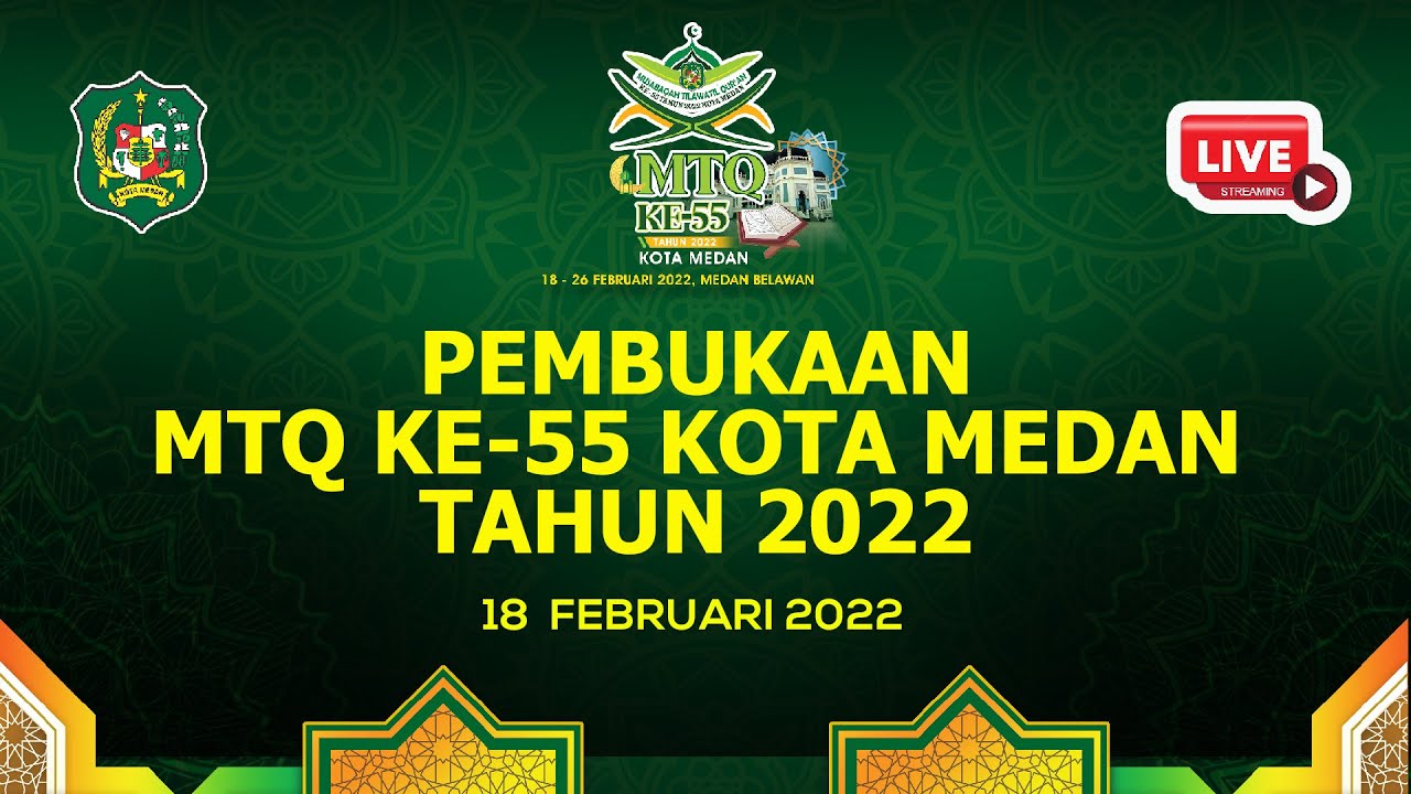 Pembukaan MTQ Ke 55 Kota Medan Tahun 2022 - 18 Februari 2022