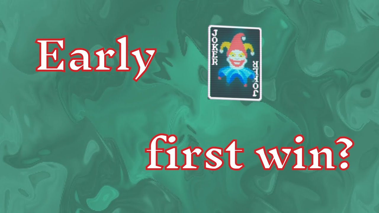 Early hologram equals first win? Balatro