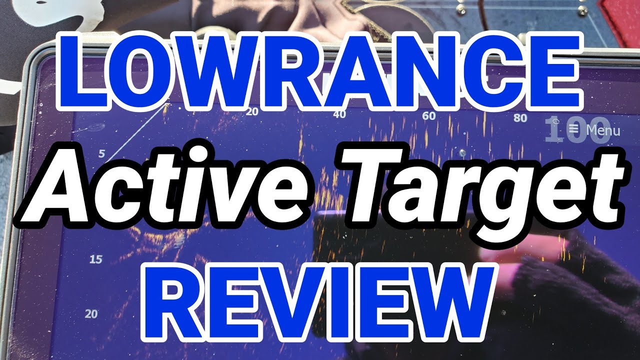 Honest review of the Lowrance ACTIVE TARGET!!! It's great, but for certain things.
