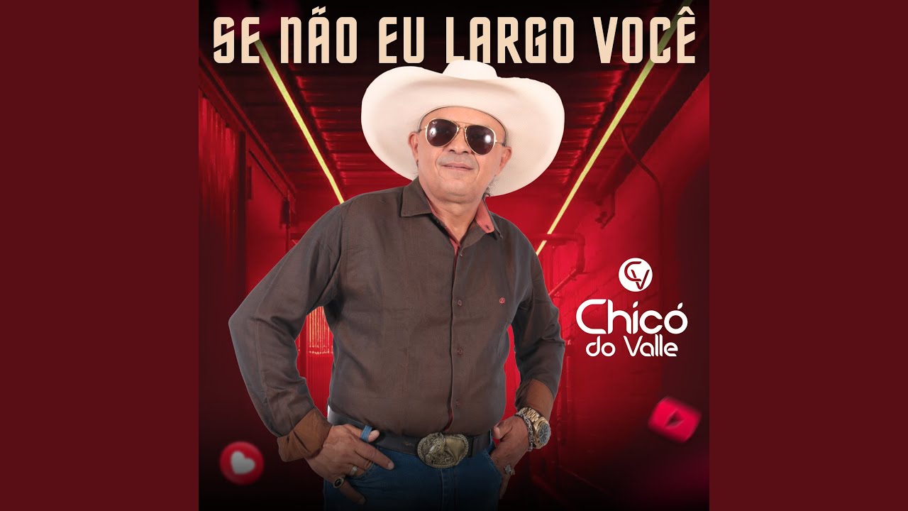 Se Não Eu Largo Você