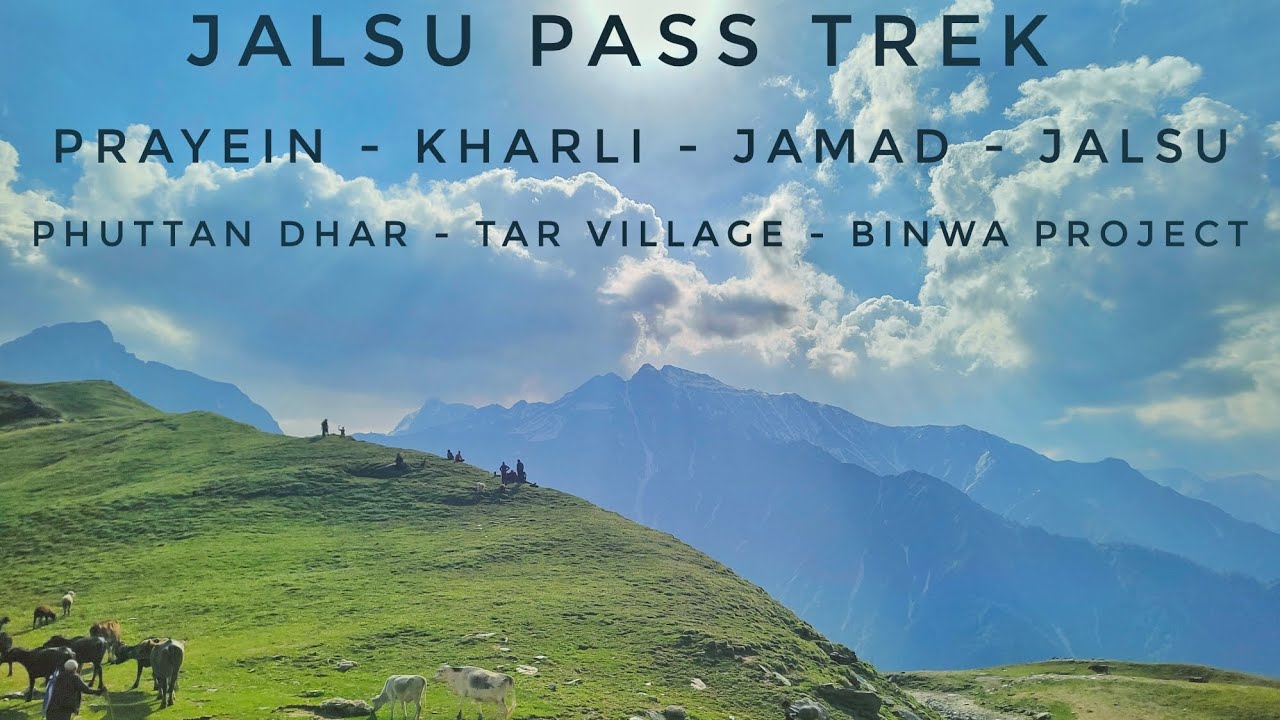 JALSU PASS FULL TREK VIDEO | via dharjot via phuttan dhar | shortest pass joining chamba and kangra