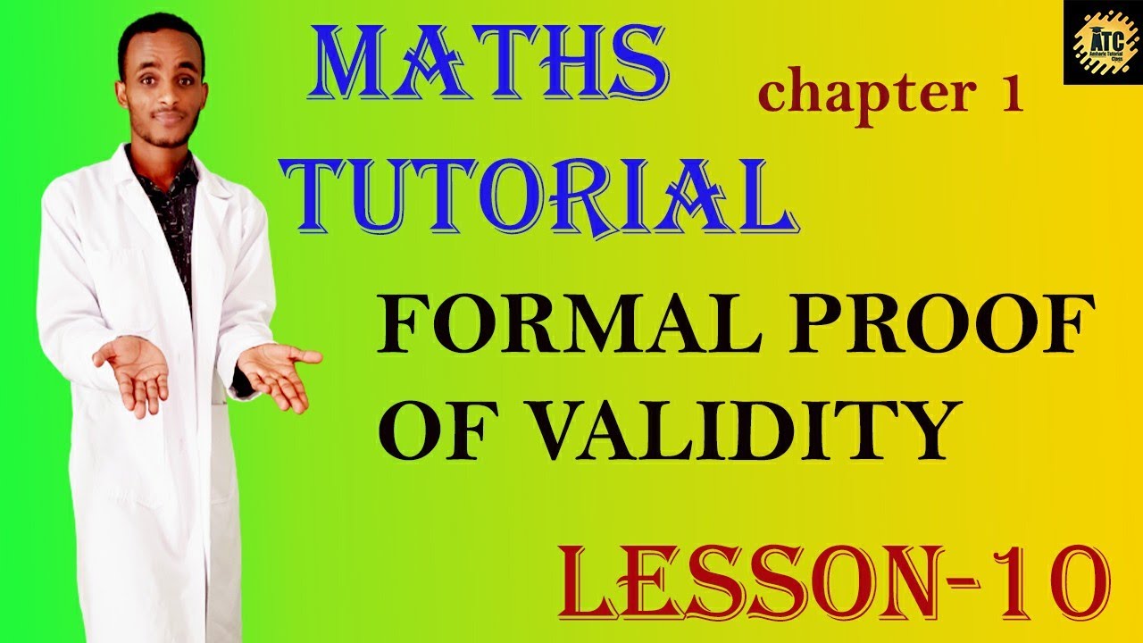 Mathematics:- Lesson 10 | Formal Proof of Validity | ATC TUBE | Freshman #AtcTube #Tutorial #Maths