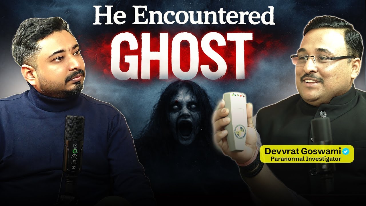 Spine Chilling and Haunting Paranormal Stories with Paranormal Investigator Devvrat Goswami
