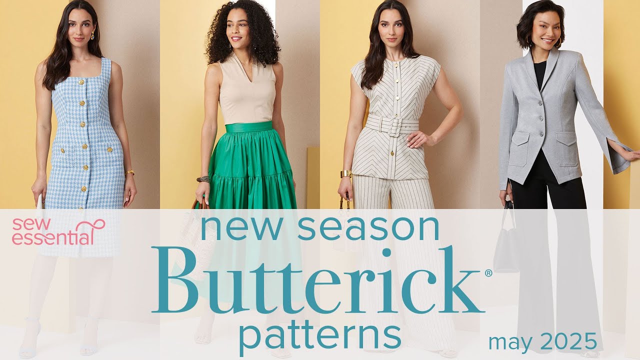 New Season Butterick Sewing Patterns - May 2025