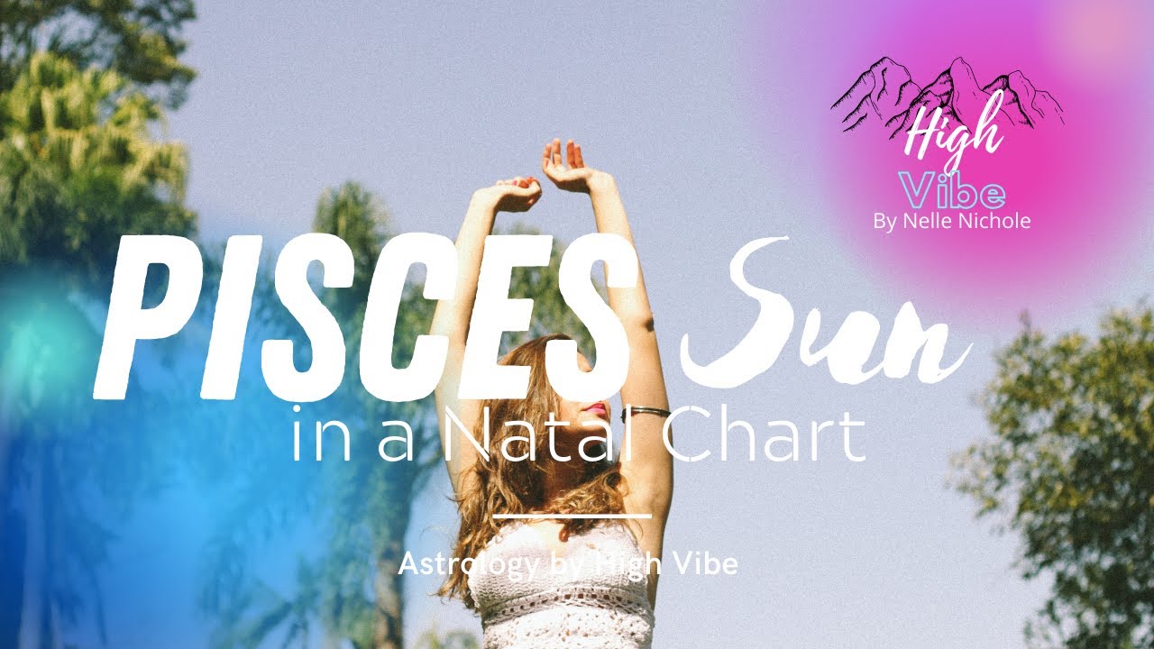PISCES Sun in a Natal Chart