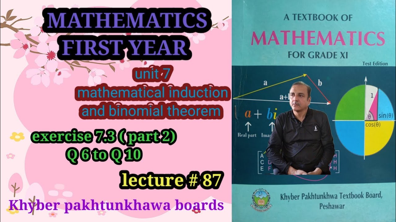 LECTURE # 87 EXERCISE 7.3 (PART 2) (Q6 TO Q10 ) (BINOMIAL SERIES) UNIT 7 FIRST YEAR MATH KPK BOARDS.