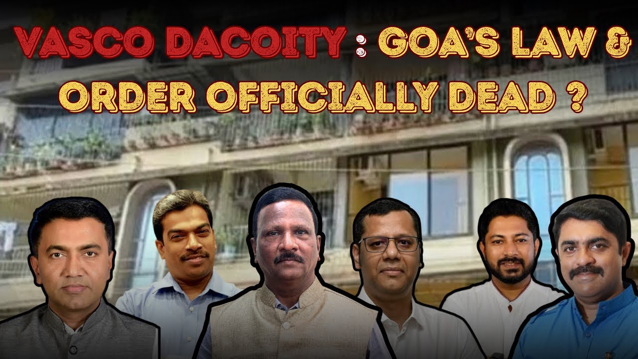 Vasco Dacoity : Goa&rsquo;s Law & Order Officially Dead ? | Crime | Government | Opposition | @NizGoa 