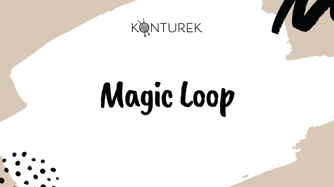 Magic Loop - instrukcja krok po kroku!
