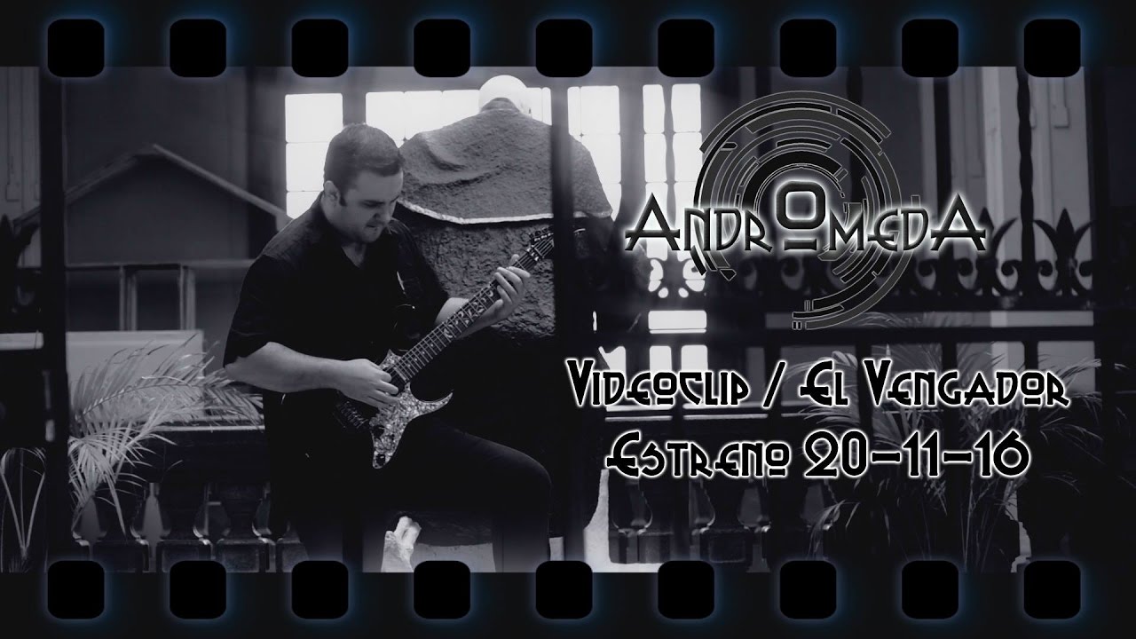 AndrOmedA /  El Vengador (Videoclip Oficial)