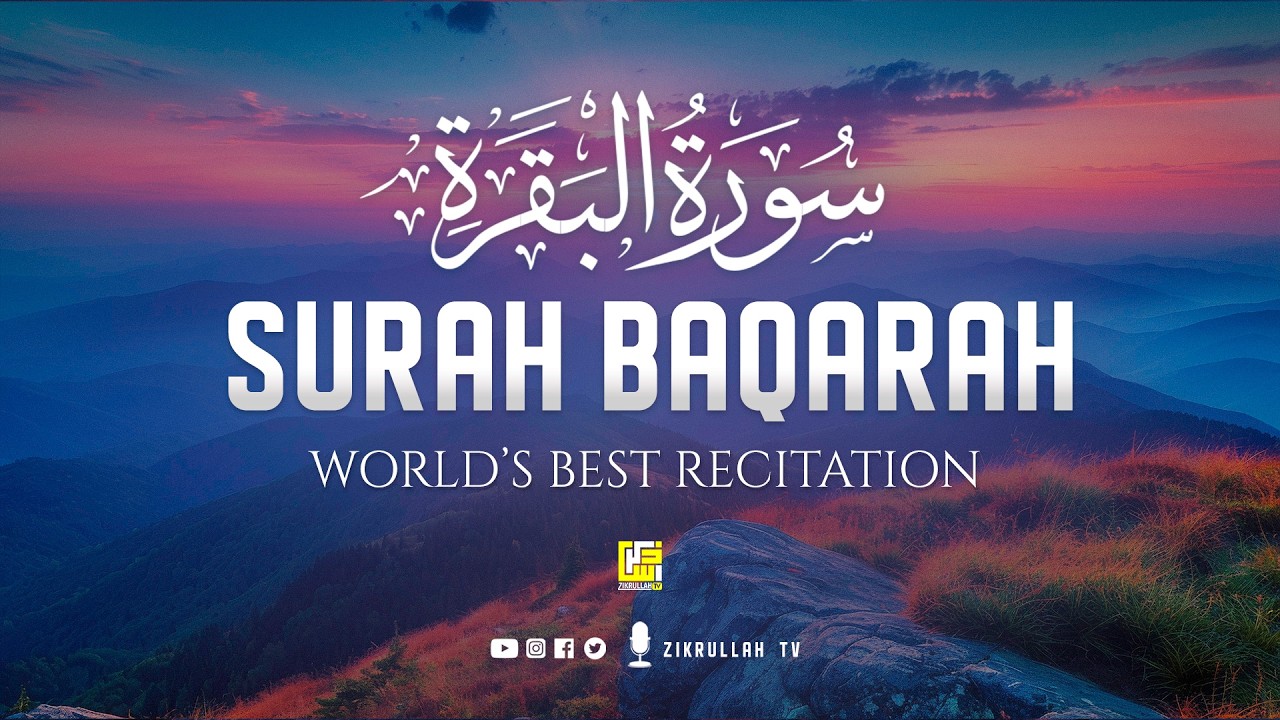 Surah AL BAQARAH Full (سورة البقره) ULTIMATE HEART TOUCHING VOICE | Zikrullah TV
