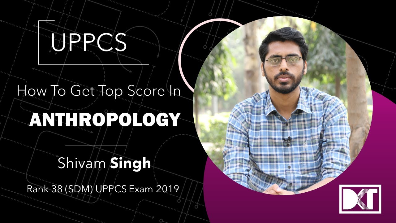 UPPSC | Optional | Strategy For Anthropology | By Shivam Singh, Rank 38(SDM) UPPCS 2019 Exam