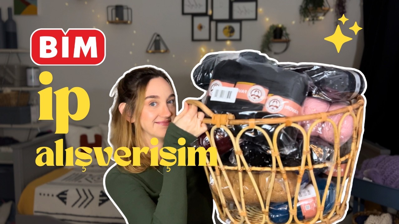 BİM'DEN İP ALDIM 🧶 BÜYÜK İP ALIŞVERİŞİ