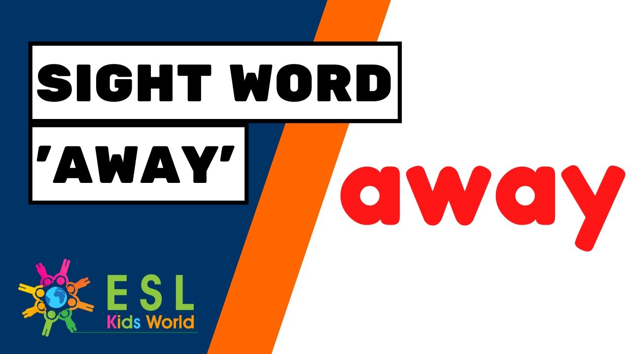 Learn Sight Word 'away' | Teach the Word 'away' to ESL Kids