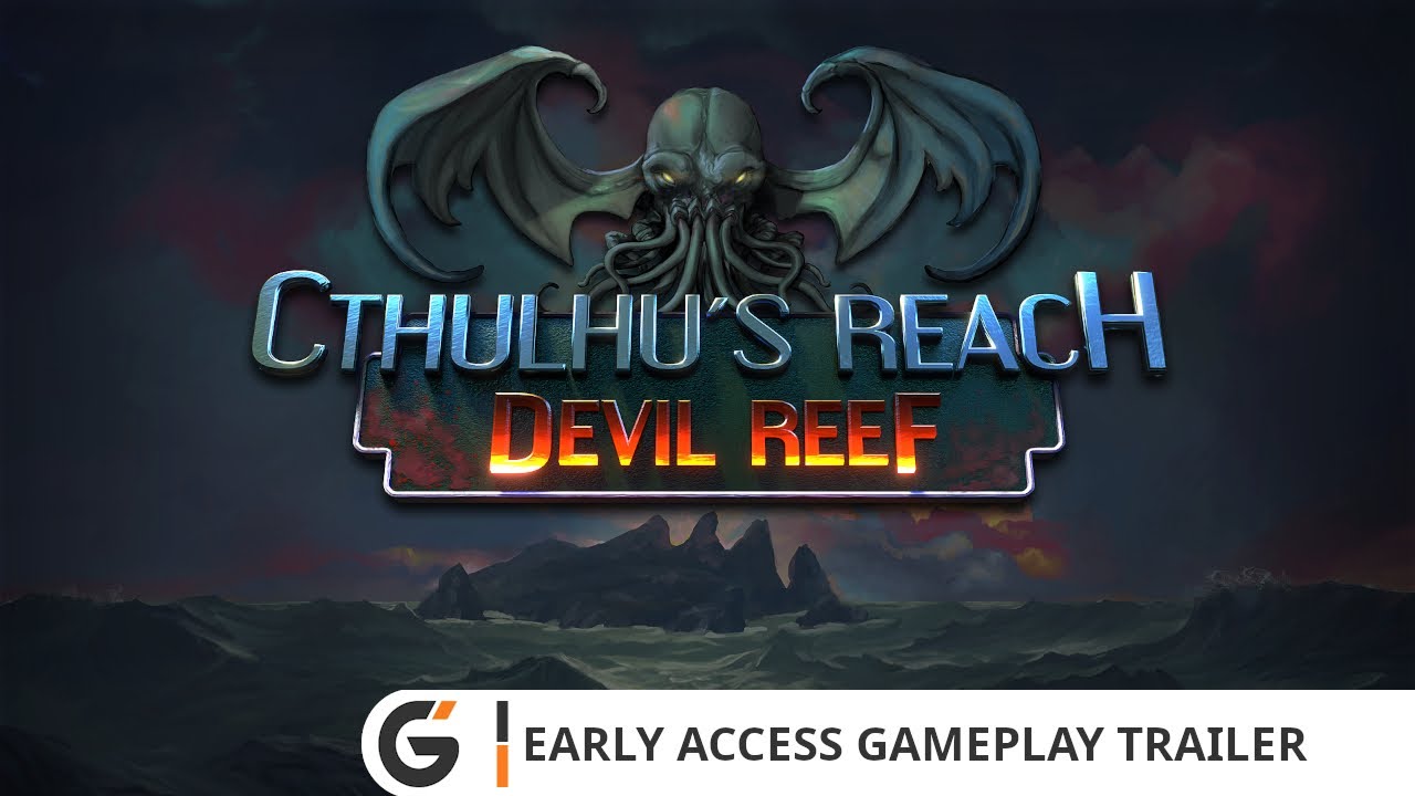 Cthulhu's Reach: Devil Reef - Early Access Gameplay trailer