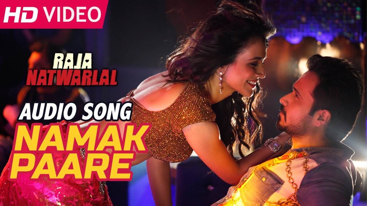 Namak Paare | Audio Song | Raja Natwarlal | Mamta Sharma | Anupam Amod | Emraan Hashmi