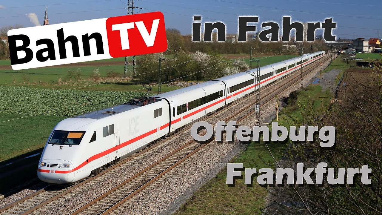 BahnTV in Fahrt Offenburg Frankfurt