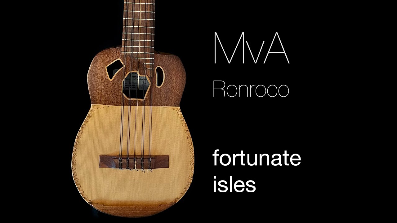 MvA -  fortunate isles (Ronroco - baritone charango)