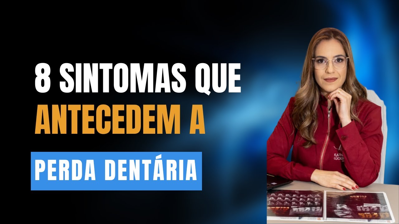 8 Sintomas Que Antecedem a Perda Dentária
