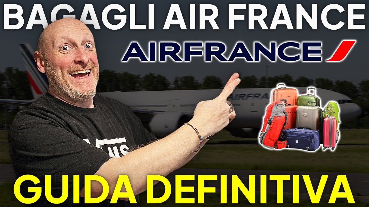 AIR FRANCE: Guida DEFINITIVA ai BAGAGLI