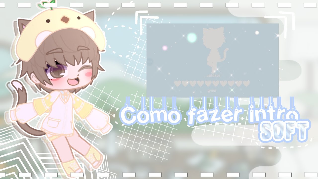 Como fazer intro soft (GC) 🌱☘