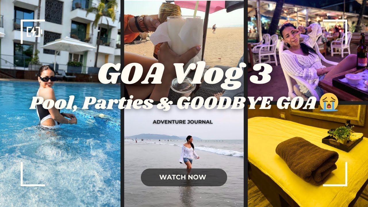 GOA VLOG Part 3 🌅 | Pool Fun, Morjim Beach Party, Arambol Vibes & The Final Goodbye 💔🌴
