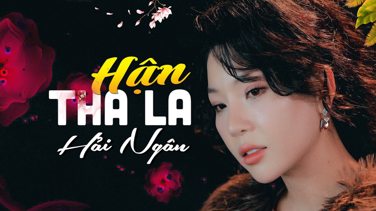 Hận Tha La || Hải Ngân ( Trương Như Ý ) #nhaclinh #nhachay