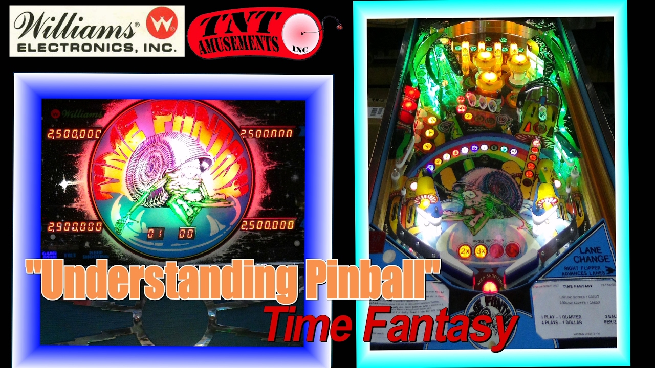 #1235 Understanding Pinball - Williams TIME FANTASY Pinball Machine- TNT Amusements