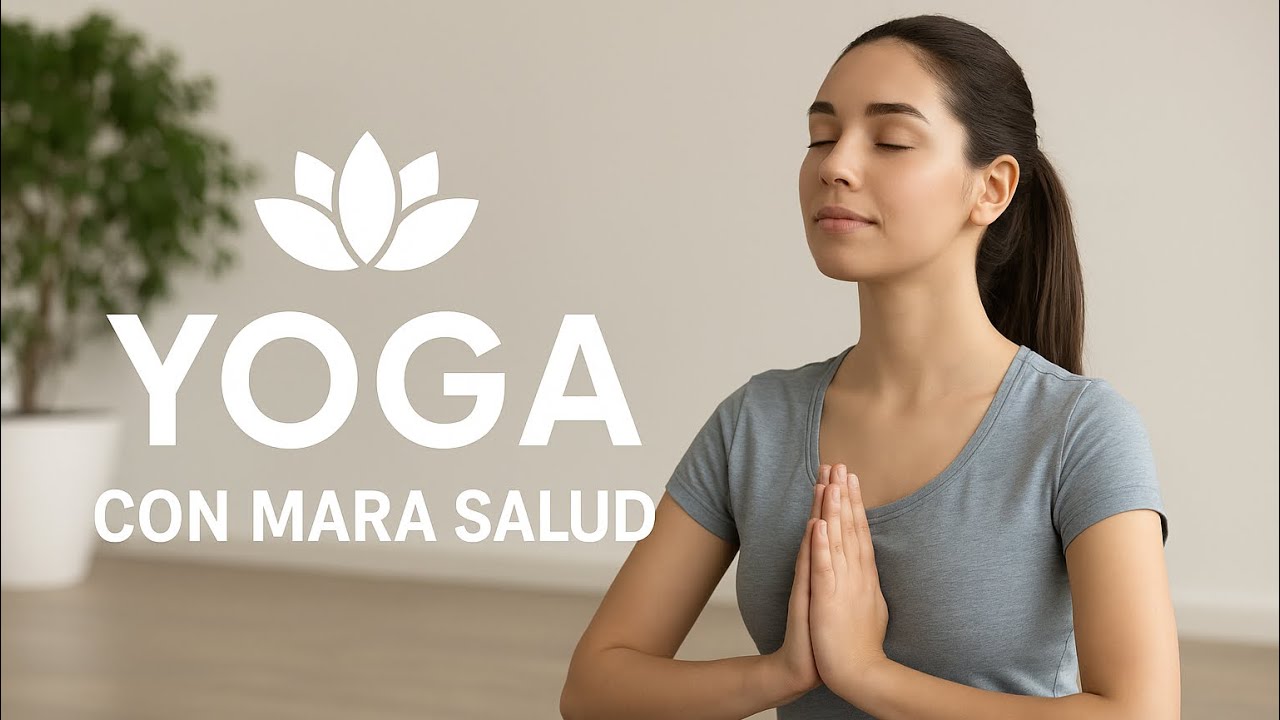Yoga con Mara Salud 🧘‍♀️ | Conecta con tu calma interior y recarga tu energía