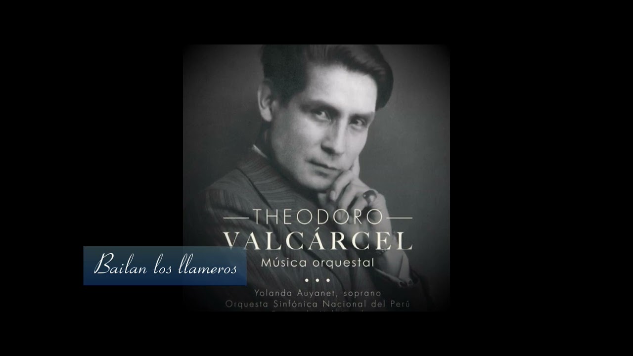 Bailan los llameros - Theodoro Valcárcel