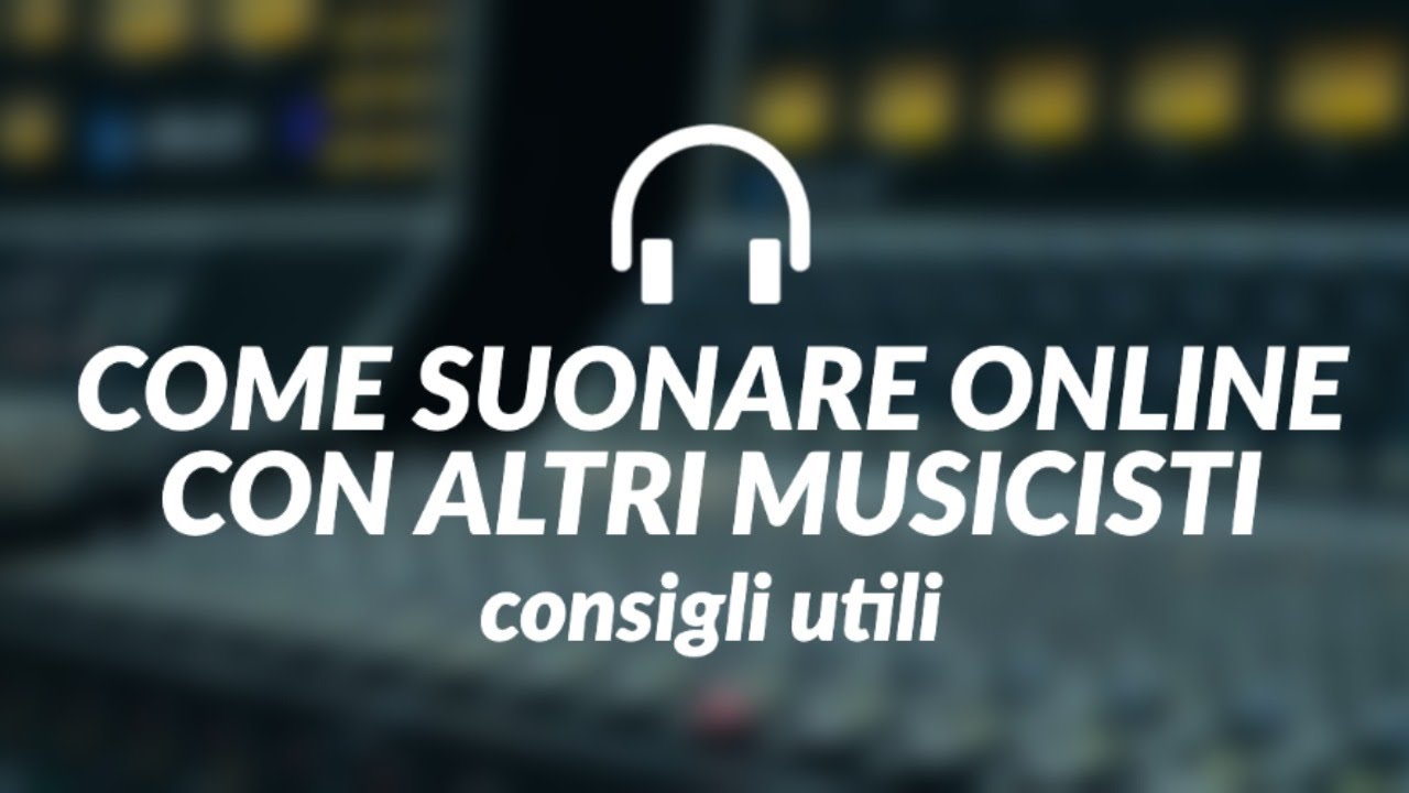 Come suonare online con altri musicisti