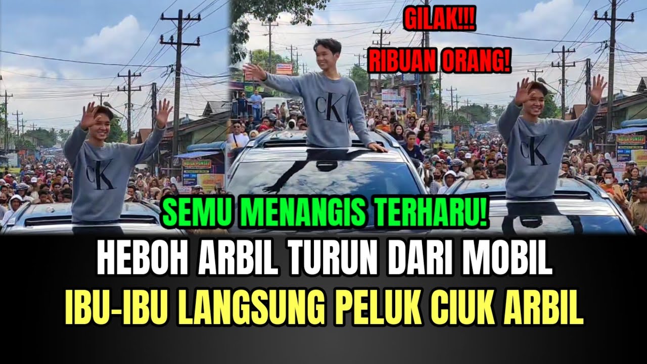 Heboh Arbil Turun Dari Mobil, Ibu-Ibu Menangis Terharu Peluk Arbil!