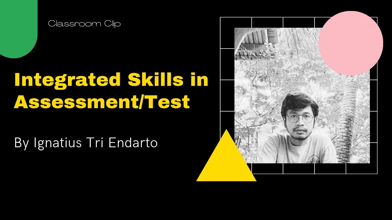 Integrated Skills in Assessment/Test  #ClassroomClip 1
